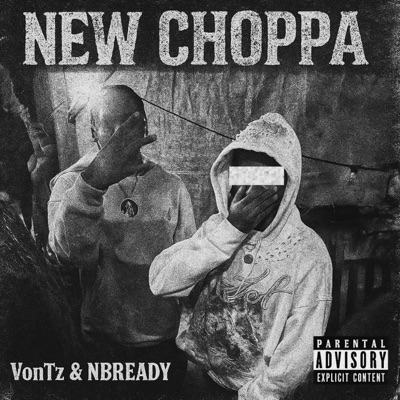 New Choppa (feat. VonTz & Nbready) - Single