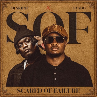 S.O.F (Scared Of Failure) (feat. Evado) - Single