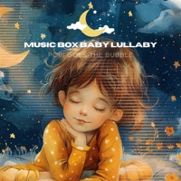 Pop! Goes the Bubble - Music Box Baby Lullaby