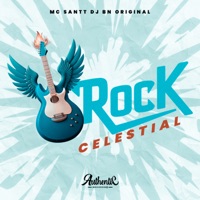 Rock Celestial (feat. Mc Santt) - Single - DJ BN Original