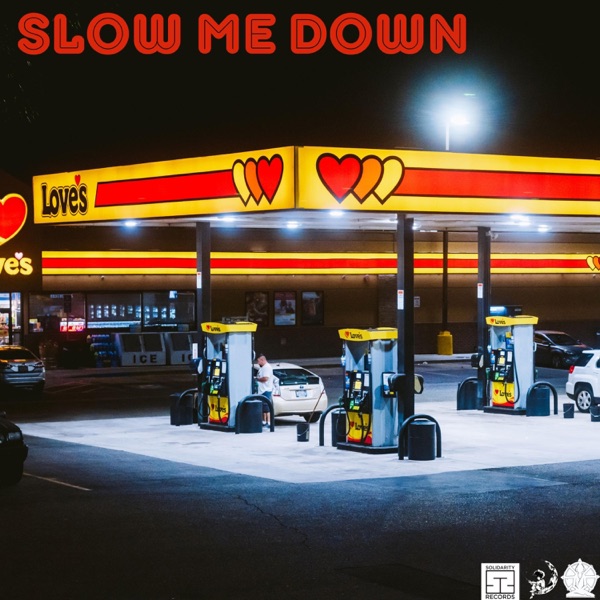 Slow Me Down - Single