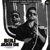 Boli Jaan De - Single