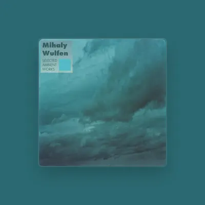 Listen to Mihaly Wulfen, watch music videos, read bio, see tour dates & more!