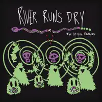 RIVER RUNS DRY — FITZKEE BROTHERS