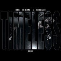 Timeless (feat. Playboi Carti) [Remix] - Single - The Weeknd & Doechii
