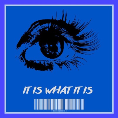 It Is What It Is - Single