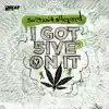 I Got 5 on It