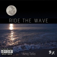 Ride the Wave - Single - Yvng Tella