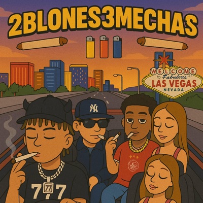 2Blones3Mechas (feat. BHA & Lil Vato 77) - Single