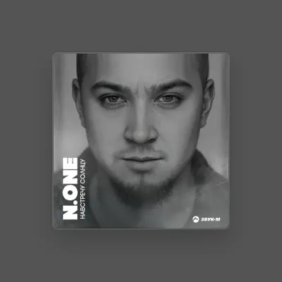 Poslechněte si interpreta N.ONE, sledujte hudební videa, přečtěte si životopis, podívejte se na data turné a další informace.