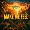 Make me feel