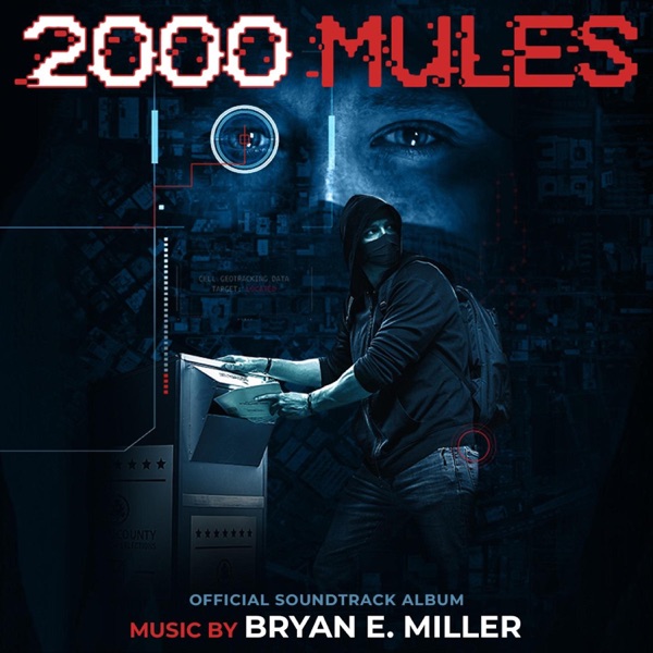 2000 Mules (Original Motion Picture Soundtrack)
