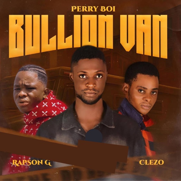 Bullion Van (feat. Rapson G & Clezo) - Single