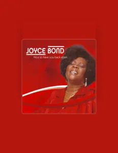 Listen to Joyce Bond, watch music videos, read bio, see tour dates & more!