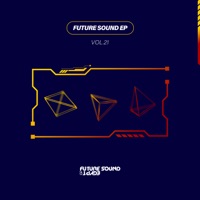 Future Sound Vol. 21 - EP - Sequence Six, Daniele Filaretti & Future Sound of Egypt