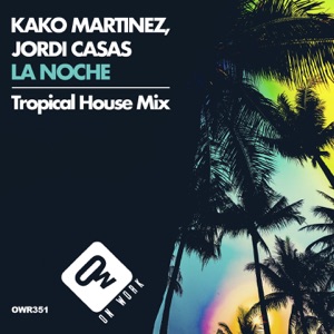 La noche (Tropical House Mix) - Single