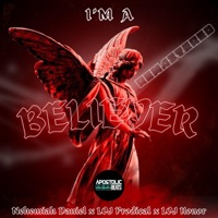 I'ma Believer (feat. Loj Prodical & L.O.J. Honor) [Remastered Version] - Single - Nehemiah Daniel