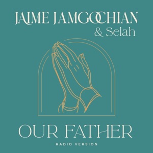 Our Father (Radio Version)