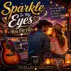 Truck Stop Vibes - Sparkle In My Eyes