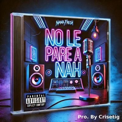No le pare a nah (Crisetig Remix) - Single