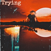 Trying (feat. 1050Taj) - Single - Rellzooted