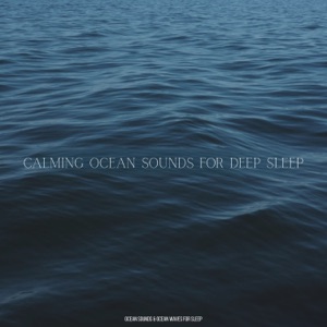 Calming Ocean Sounds For Deep Sleep