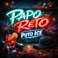 Papo Reto - Single - Puto ice