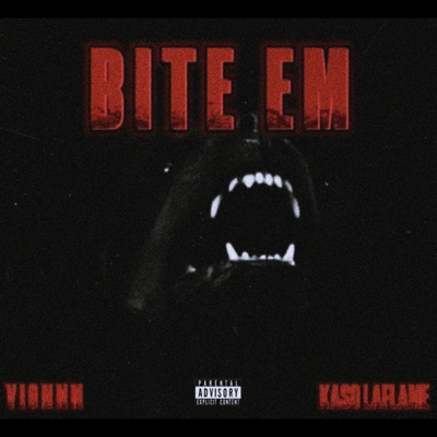 Bite Em (feat. Kaso LaFlame) - Single