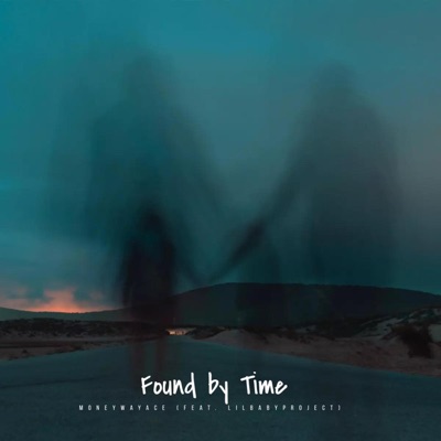 Found by Time (feat. Lilbabyproject) - Single