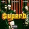 Superb (feat. Kaylauron & YuhNeek) - KhalilCardell lyrics