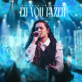 Eu Vou Fazer (Ao Vivo)