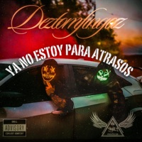 Ya no estoy para atrasos - Single - deztomfingaz