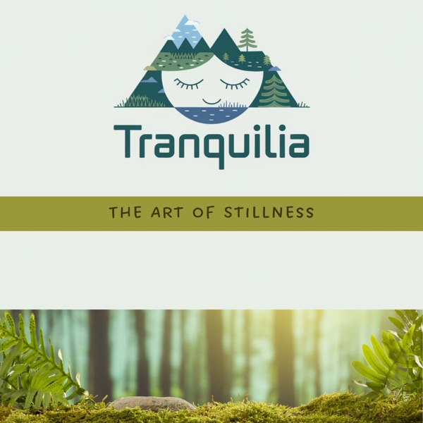 Tranquilia: The Art of Stillness