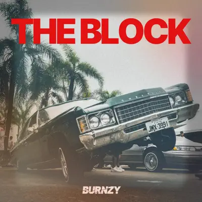 Listen to THE BLOCK - Single by Burnzy