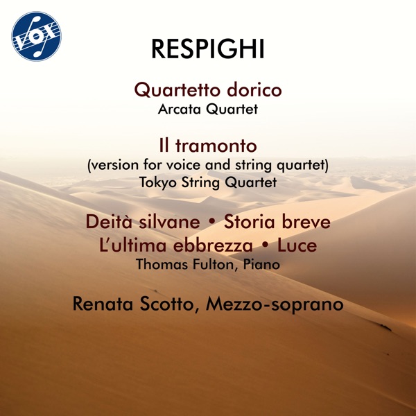 Respighi: Quartetto dorico, P. 144, Il tramonto, P. 101 & Other Vocal Works