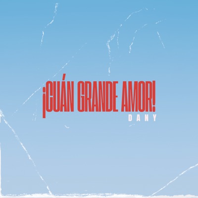 ¡Cuán Grande Amor! - Single