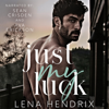 Just My Luck: The Kings (Unabridged) - Lena Hendrix