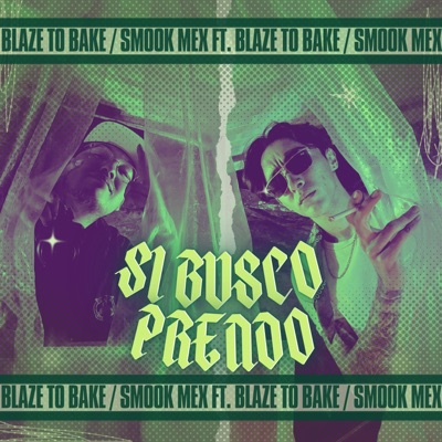 Si busco prendo (feat. Smook Mex) - Single