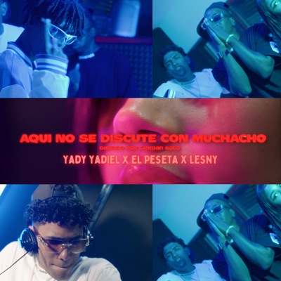Aquí No Se Discute Con Muchacho (feat. Lesny) - Single