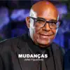 Jefter Figueiredo - Mudanças