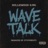 Wave Talk