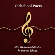 Alte Weihnachtslieder in neuem Klang - Oldschool Poets