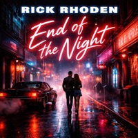 End Of The Night - Single - Rick Rhoden