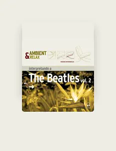 Ambient & Relaxを聴いたり、ミュージックビデオを鑑賞したり、経歴やツアー日程などを確認したりしましょう！
