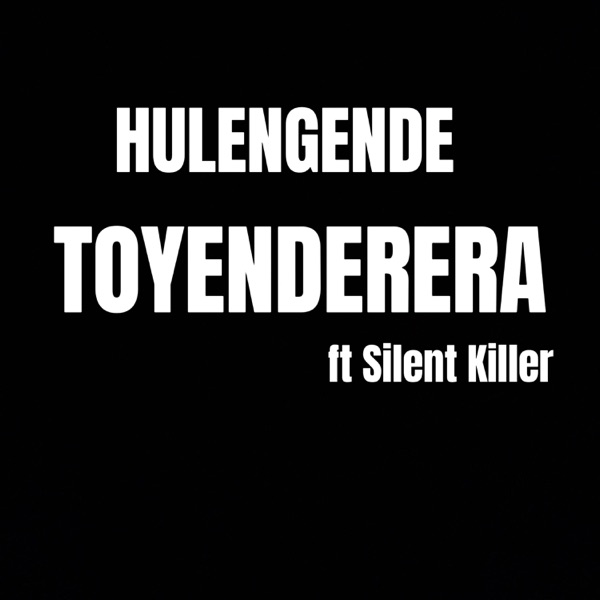 Toyenderera (feat. Silent Killer)