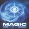 MAGIC - Gryffin & babyidontlikeyou lyrics