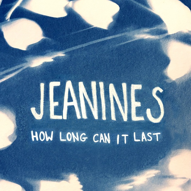 How Long Can It Last - Album by Jeanines - Apple Music