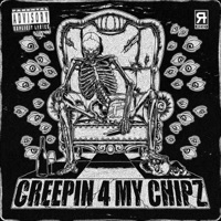 CREEPIN 4 MY CHIPZ - Single - TERROR REID