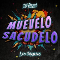 MUEVELO SACUDELO (feat. Leo Grajales) - Single - DJ Hazel Mty