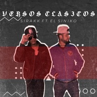 Versos Clasicos (feat. El Siniko) - Single - Sirakk